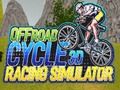 بازی Offroad Cycle 3D Simulator Simulator  آنلاین