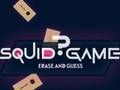 بازی Squid Erase and Guess ﯼﺯﺎﺑ  آنلاین