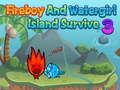 بازی Fireboy Watergirl Island Survival 3 آنلاین