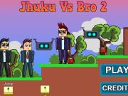 بازی Jhuku vs Bro 2  آنلاین