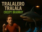 بازی Tralalero Tralala Creepy Brainrot آنلاین