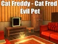 بازی Cat Freddy - Cat Fred Evil Pet آنلاین