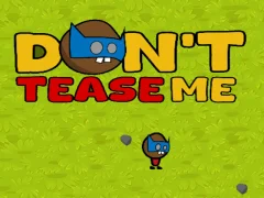 بازی Dont Tease Me آنلاین