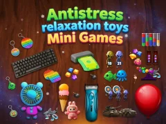 بازی Antistress relaxation toys Mini Games آنلاین