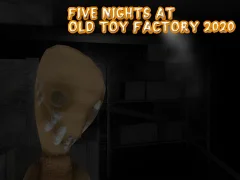 بازی Five Nights at Old Toy Factory 2020 آنلاین