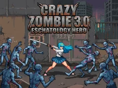 بازی Crazy Zombie 3.0 Eschatology Hero آنلاین