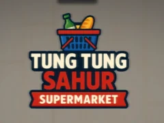 بازی Tung Tung Sahur Supermarket آنلاین