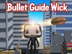 بازی Bullet Guide Wick آنلاین