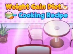 بازی Weight Gain Diet Cooking Recipe آنلاین