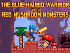 بازی The Blue-Haired Warrior vs the Red Mushroom Monsters آنلاین
