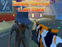 بازی Zombie Survival : Last Stand آنلاین