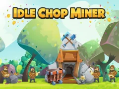 بازی Idle Chop Miner آنلاین