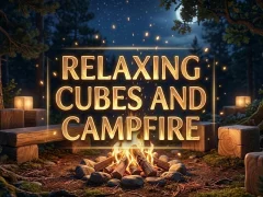 بازی Relaxing Cubes and Campfire آنلاین
