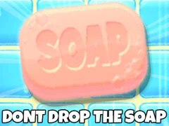 بازی Don't Drop The Soap آنلاین