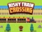 بازی Risky Train Crossing آنلاین