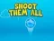 بازی Shoot them All آنلاین