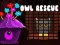 بازی Owl Rescue آنلاین