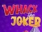 بازی Whack The Joker آنلاین