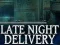 بازی Late Night Delivery آنلاین