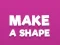 بازی Make A Shape آنلاین