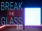 بازی Break the Glass Bro آنلاین