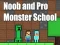 بازی Noob and Pro Monster School آنلاین