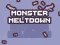 بازی Monster Meltdown آنلاین