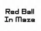 بازی Red Ball In Maze آنلاین