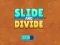 بازی Slide and Divide آنلاین