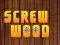 بازی Wood Screw آنلاین
