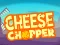 بازی Cheese Chopper آنلاین