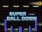 بازی Super Ball Down آنلاین