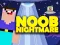 بازی Noob Nightmare Arcade آنلاین