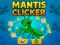 بازی Mantis Clicker آنلاین