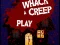 بازی Whack a Creep آنلاین
