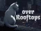بازی Over Rooftops آنلاین