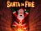 بازی Santa on Fire آنلاین