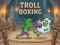 بازی Troll Boxing آنلاین