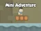 بازی Mini Adventure آنلاین