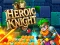 بازی Heroic Knight آنلاین