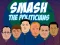 بازی Smash the Politicians آنلاین
