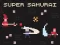 بازی Super Samurai آنلاین