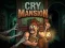 بازی Cry Mansion آنلاین