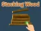 بازی Stacking Wood آنلاین
