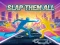 بازی Slap Them All آنلاین