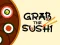 بازی Grab The Sushi آنلاین