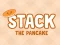 بازی Stack The Pancake آنلاین