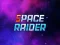 بازی Space Raider آنلاین