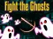 بازی Fight the Ghosts آنلاین