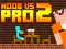 بازی Noob vs Pro 2 Jailbreak آنلاین